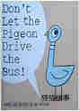 Don't Let the Pigeon Drive the Bus