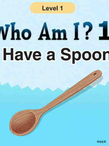 Who Am I ? - I Have a Spoon