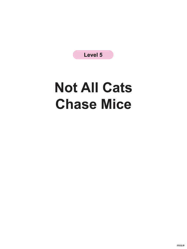 Not All Cats Chase Mice