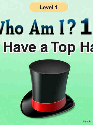 Who Am I -I Have a Top Hat