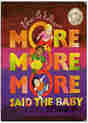 More More More