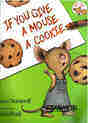If You Give a Mouse a Cookie