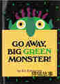 Go Away, Big Green Monster