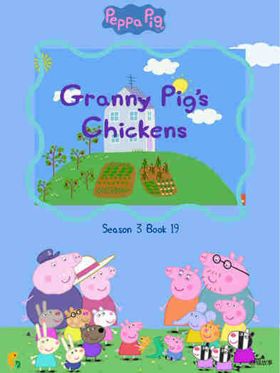 Granny Pig's Chickens