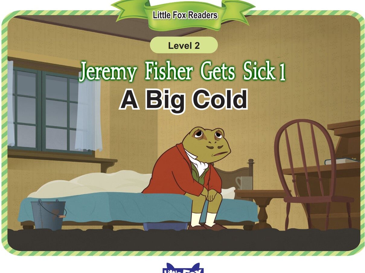 Jeremy Fisher Gets Sick 1-A Big Cold绘本故事第2页