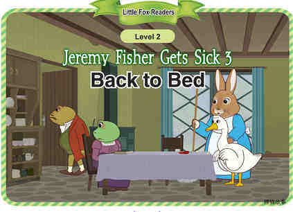 Jeremy Fisher Gets Sick 3-Back to Bed绘本故事第2页