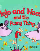 Mojo and Weeza and the Funny Thing