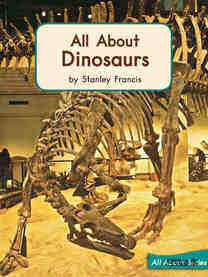 All About Dinosaurs