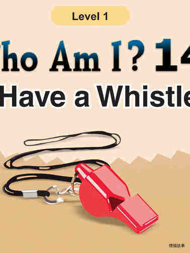 Who Am I -I Have a Whistle