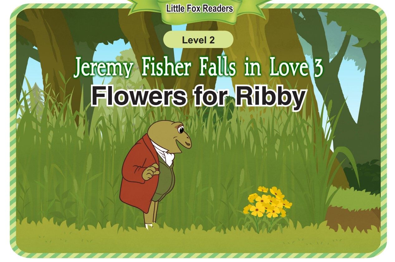 Jeremy Fisher Falls in Love 3_Flowers for Ribby绘本故事第2页