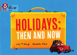 HOLIDAYS THEN AND NOW