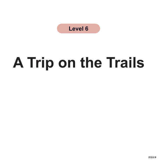 A Trip on the Trails绘本故事第2页