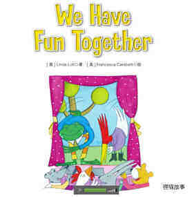 We Have Fun Together