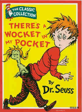 There's a Wocket in My Pocket