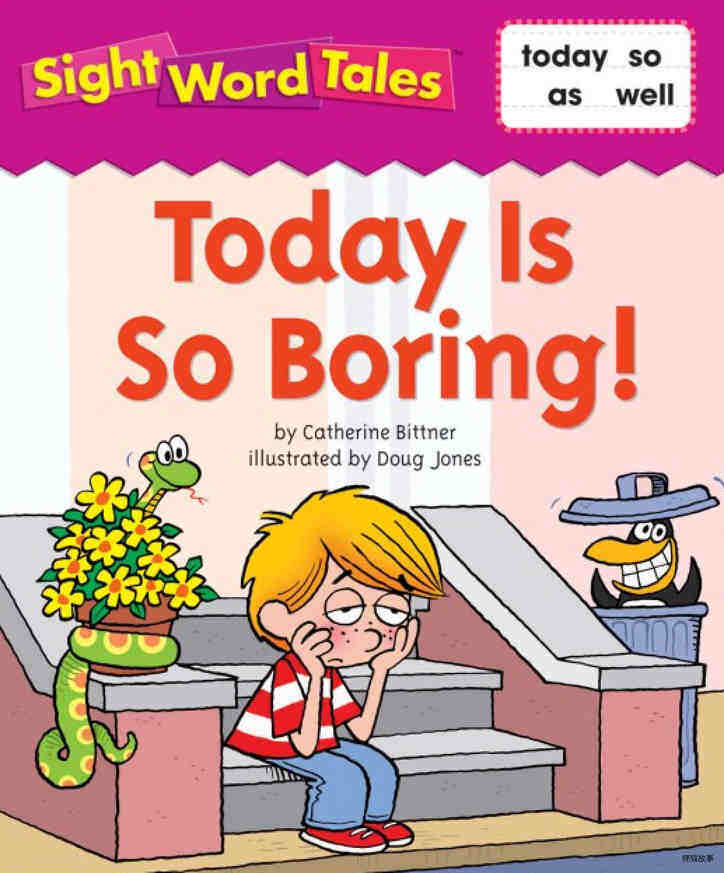 Today is So Boring!