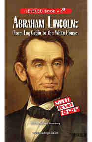 Abraham Lincoln From Log Cabin to the White House