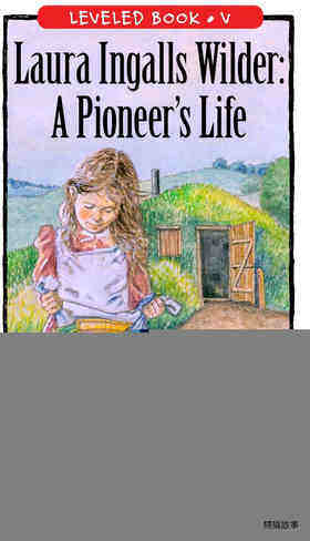 Laura Ingalls Wilder A Pioneer's Life