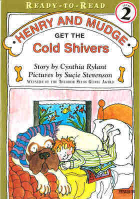 Henry and Mudge Get the Cold Shivers