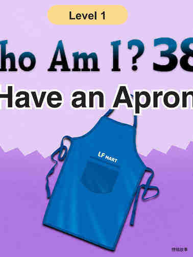 Who Am I  - I Have an Apron