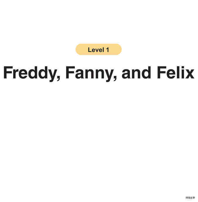 Freddy, Fanny, and Felix