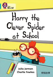 Harry the Clever Spider at School