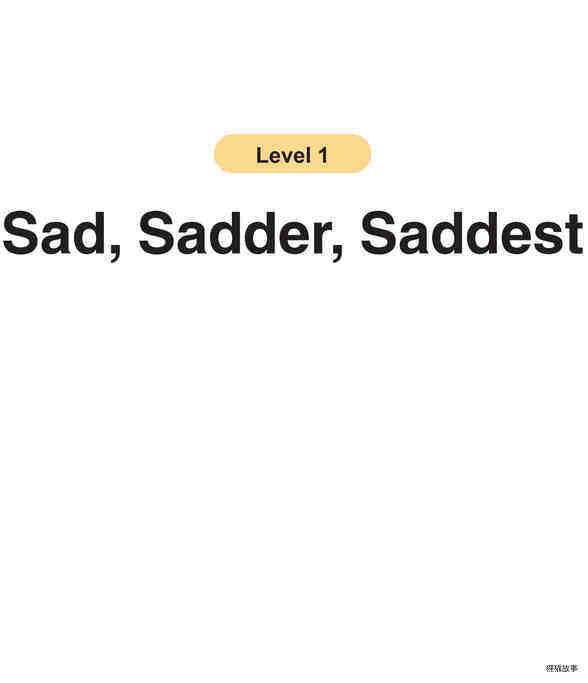 Sad, Sadder, Saddest